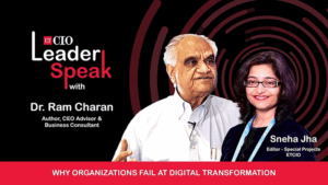 Why organizations fail at Digital Transformation_ Dr. Ram Charan, CEO Advisor & Business Consultant