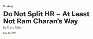 Do Not Split HR – At Least Not Ram Charan’s Waypng